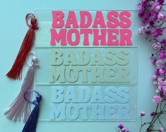 Marque-page Mère Badass | Marque-pages en acrylique | Amoureux des livres | Cadeau fête des mères | Marque-pages Fête des Mères | Cadeau pour elle | Inspiré de Booktok | Cadeau