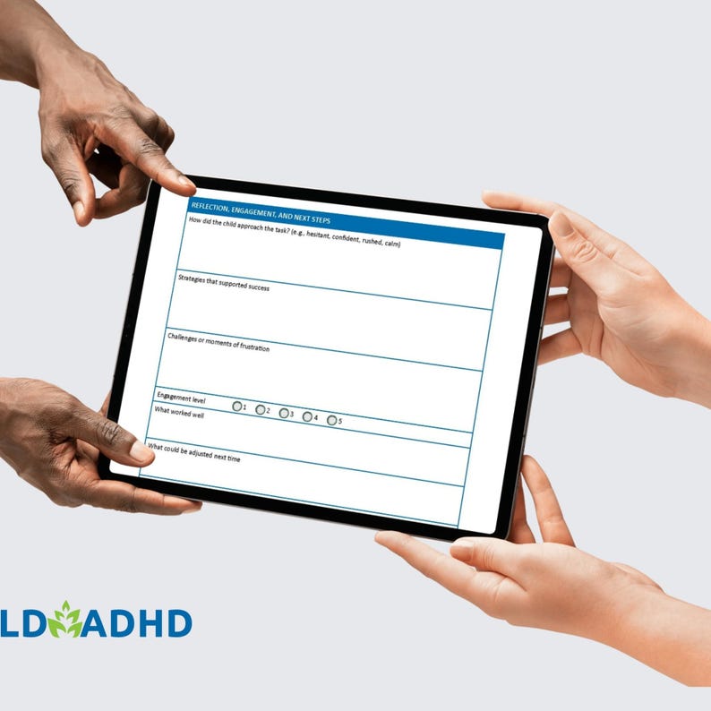 Peut inclure: Une tablette affiche un formulaire intitul&eacute; &laquo; REFLECTION, ENGAGEMENT, AND NEXT STEPS &raquo; avec des champs pour les notes et les niveaux d'engagement. La tablette est tenue par deux mains. Le logo &laquo; LD ADHD &raquo; est visible en bas.