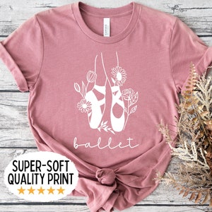 Ballet Shirt for Ballerina - Ballet Teacher Tshirt - Dancer T Shirt - Ballet Gift for Recital - Ballerina Gift