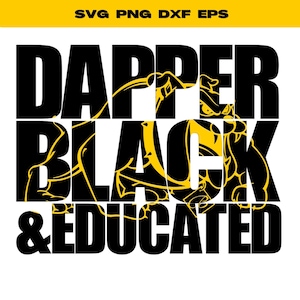 Dapper Black and Educated Bowie State University svg/Bowie Bulldogs svg/Black man svg/Melanin svg/African American man svg/BAE svg/HBCU png