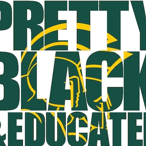 Puede incluir: Diseño gráfico verde y amarillo con el texto "Pretty Black & Educated".