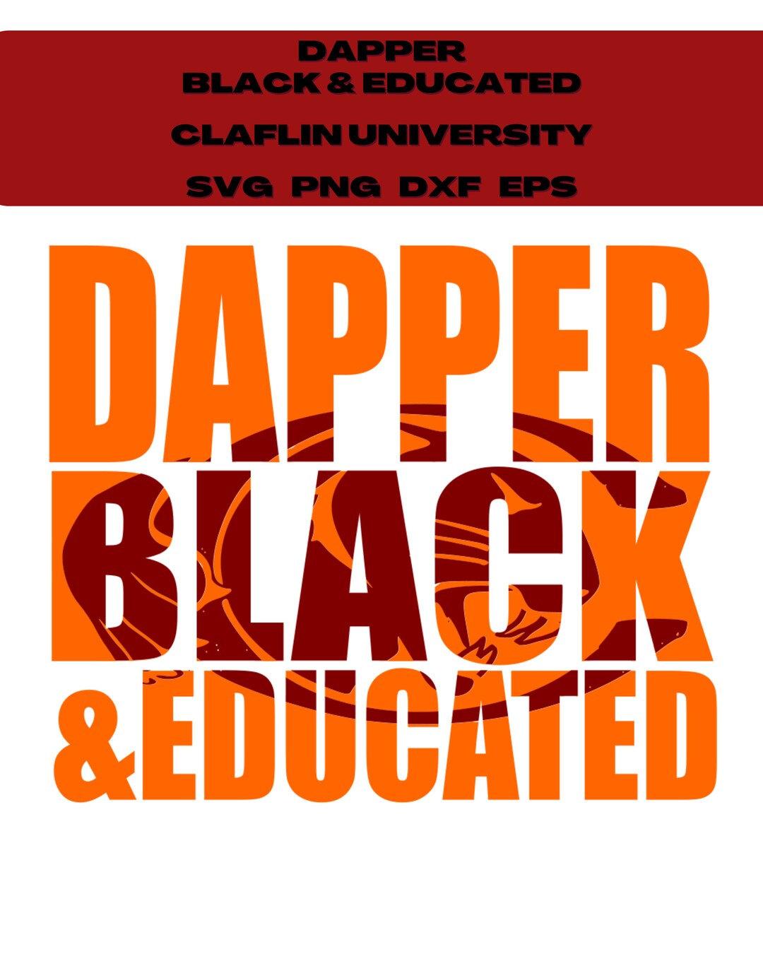 Dapper Black and Educated Claflin University Svg/claflin Panthers Svg