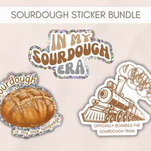 Funny Sourdough Sticker Bundle: Laptop, Water Bottle Stickers