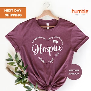 Hospice Shirt, Hospice Nurse Shirt, Hospice Gift, Hospice Care, Hospice Nurse Gifts,Medical Shirt,Nursing Shirt