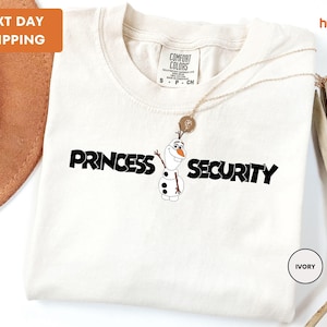 Comfort Colors® Olaf Princess Security Dad Shirt, Olaf Snowman Guard, Princess Protection Frozen, Elsa Anna Olaf, Disneyland Father&#39;s Day