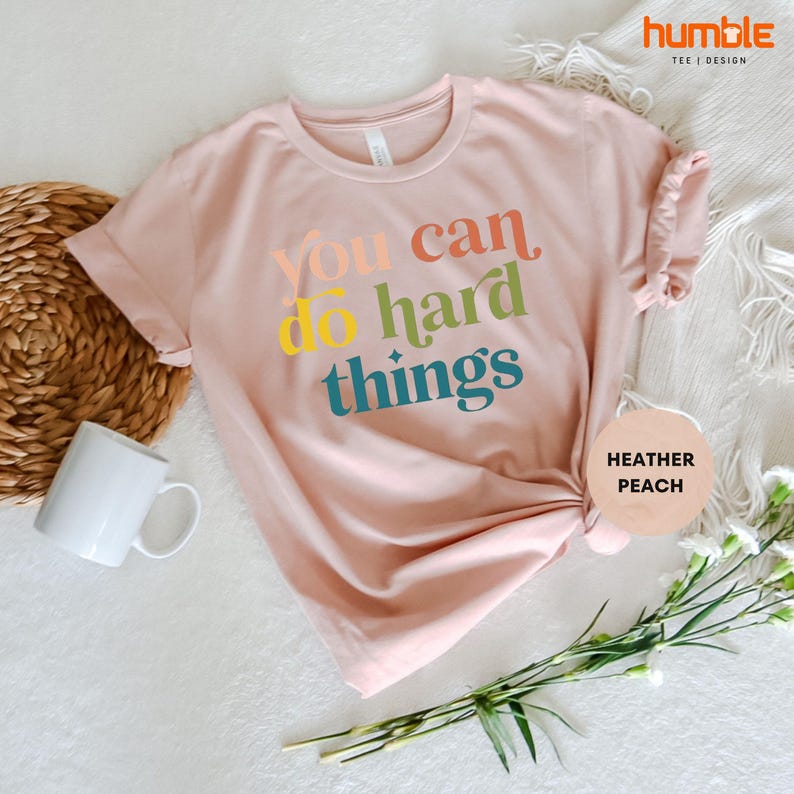 You Can Do Hard Things Shirt, Teacher Shirt, Positive Message Shirt, Motivational Shirt, Teacher T Shirt, Back To School, Teacher Gift bild 3