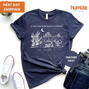 If The Stars Were Made To Worship,Shirt, Religious Shirt, Christian Gifts, Women Christian Shirt, Bible Verse Shirt, Faith Shirt