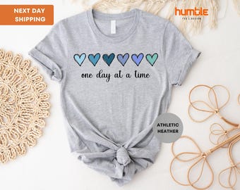 One Day At A Time Shirt, Cute Hearts T-Shirt, Mental Health Awareness, Inspirational Shirt, Motivational Quotes Tee Gift For Her