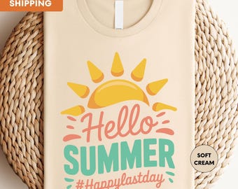 Last Day of School, Hello Summer Happy Last Day of School Shirts, End Of School Year, Goodbye School ,Hello Summer, School's Out For Summer