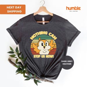 Retro Chuuby Bird Nothing Can Stop Us Now Shirt, Mickey & Minnie's Runaway Railway, Disneyland Family Matching Shirts