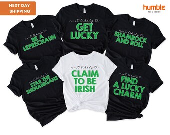 Matching St. Patrick's Day Shirts, Most Likely to TShirt, Funny Patrick Day Party Tee, Custom Drinking Shirts,