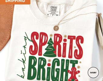 Comfort Colors Baking Spirits Bright Shirt, Christmas Cookie Shirt, Holiday Baking Crew Shirt, Baking Christmas Tee, Baking Enthusiast Shirt