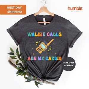Walkie Calls Are My Cardio Shirt, Special Education Teacher Shirt, Behavior Therapist Shirt, School Psychologist Shirt
