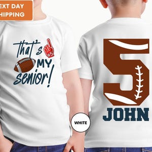 Customized Senior Football Mom Sweatshirt, That&#39;s My Senior Shirt, Custom Football Shirt, Game Day Shirt, Football Mom Shirt, Senior Shirt