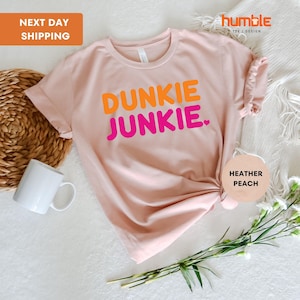 Dunkin Donuts Shirt, Donut Shirts, Dunkie Junkie Coffee, Funny Shirt, Donut Birthday Shirt, Funny Donut Shirt, Donut Party, Coffee Lover Tee