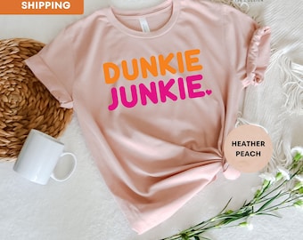 Dunkin Donuts Shirt, Donut Shirts, Dunkie Junkie Coffee, Funny Shirt, Donut Birthday Shirt, Funny Donut Shirt, Donut Party, Coffee Lover Tee