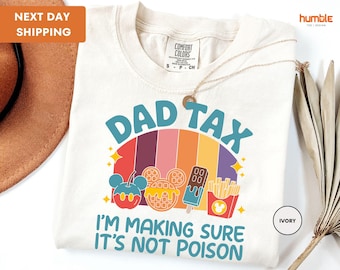 Comfort Colors Disney Dad Tax Making Sure It's Not Poison Shirt, Funny Mickey Mouse Snacks Shirt, Father’s Day Shirt, Disneyland Family Trip