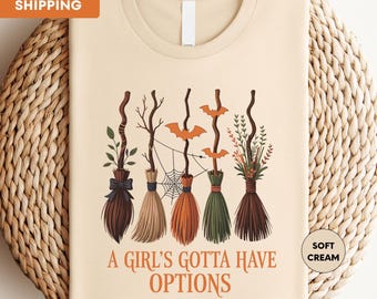 A Girl’s Gotta Have Options Shirt, Halloween Witches Shirt, Girly Halloween Shirt, Spooky Season Shirt, Feeling Witchy Shirt, Fall Witch Tee
