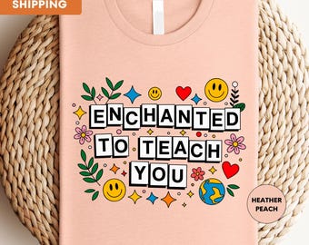 Camiseta "Enchanted To Teach You", camiseta de regreso a clases para maestros, camiseta divertida para maestros, camiseta para el primer día de clases, regalo para maestros, agradecimiento a los maestros