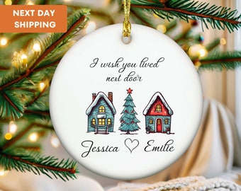Personalized Best Friend Ornament, I Wish You Lived Next Door Gift Ornament, BFF Ornament Gift, Friends Date Ornament, Long Distant Ornament