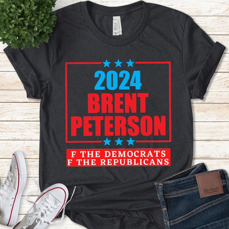 Brent Peterson 2024 Presidential Race Vote 2024 Election Etsy