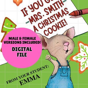 If You Give a Teacher a CHRISTMAS Cookie. Mouse a cookie. Teacher Appreciation Gift. End of Year Teacher Gifts. DIGITAL FILE! Christmas Gift