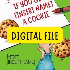 以下が含まれることがあります： 「IF YOU GIVE [INSERT NAME] A COOKIE」と「DIGITAL FILE」のテキストが入ったデジタルファイル。青いオーバーオールを着た漫画のネズミがチョコレートチップクッキーを持っており、周りにもクッキーが散らばっています。