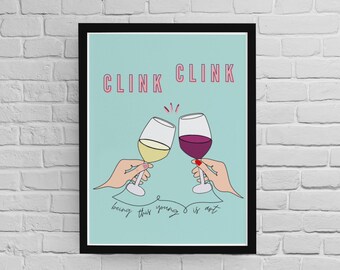 Clink Clink Digital Print