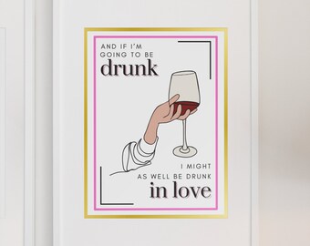 Might as Well Be Drunk in Love Taylor Swift Digital Print