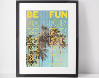 Summer Should Be Fun Print