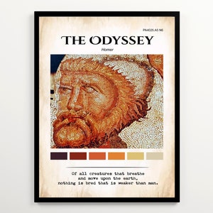 May include: A printable poster with a mosaic image of a man's face, the title "THE ODYSSEY" by Homer, and the quote "Of all creatures that breathe and move upon the earth, nothing is bred that is weaker than man."