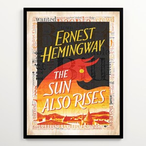 May include: A vintage-style poster for the novel "The Sun Also Rises" by Ernest Hemingway. The poster features a red bull silhouette against a yellow and orange sunset with a cityscape in the foreground. The title is in large, bold, yellow lettering.