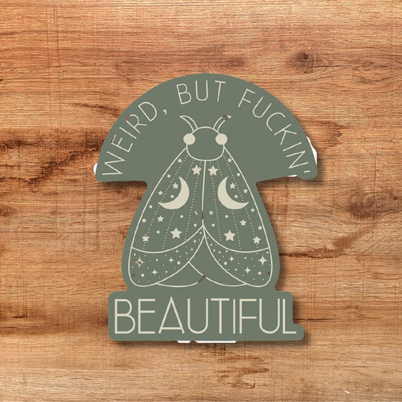 Taylor Swift Sticker. Weird, But Fuckin' Beautiful. Water bottle Sticker. Decal. Laptop Sticker. Self Love Sticker. Taylor Swift Quote