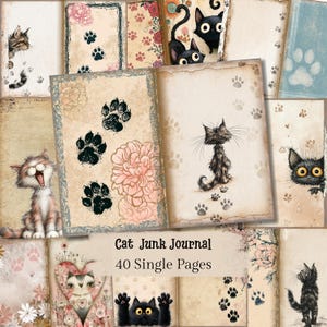May include: A collection of 40 single pages for a Cat Junk Journal featuring various illustrations of cats, kittens, paw prints, and floral patterns on aged, parchment-style paper. The text Cat Junk Journal 40 Single Pages is centred.