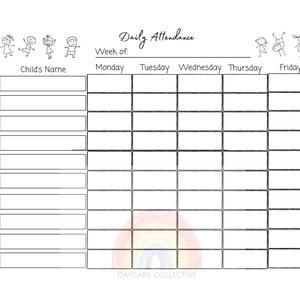 May include: A black and white printable daily attendance chart for a daycare or preschool. The chart has a space for the child's name, the week of, and the days of the week: Monday, Tuesday, Wednesday, Thursday, and Friday. There are 10 rows for children's names. The chart is decorated with stick figure drawings of children.