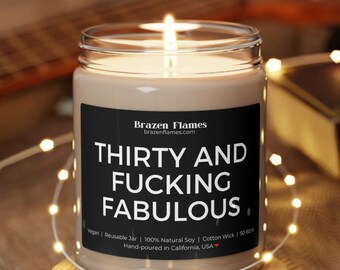Thirty & Fucking Fabulous Funny Happy Birthday Gift - Candela di soia al 100% versata a mano in piccoli lotti, 9 once