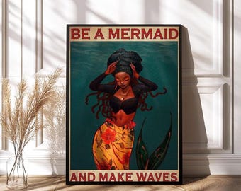 Be a Mermaid and Make Waves Vintage Poster - Black Girl Meerjungfrau Kunstdruck, Retro Meerjungfrau Wanddekoration, Ozean Meerjungfrau Liebhaber Geschenk
