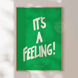 It&#39;s A Feeling Typography Art, Printable Wall Art, Green Motivational Poster, Inspirational Quote Wall Art, Office Prints, Digital Download