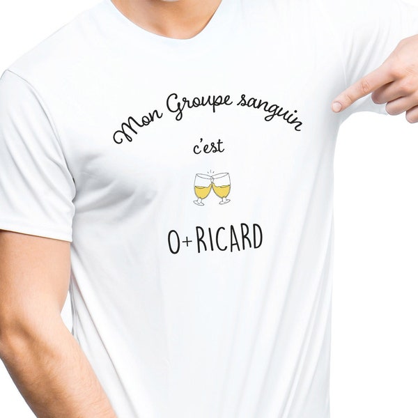 Hommes Tee Shirt blanc  Homme message Humour Pastis Apéro Mon Groupe sanguin C'est O + Ricard