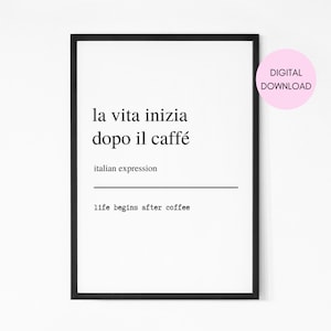 Life begins after coffee Italian sayings | Italy poster| Coffee wall art | Italian definition print | Italian wall decor | Caffeine print
