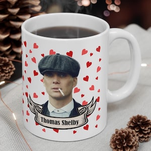Thomas shelby Mug, Funny Mugs, 11 oz,