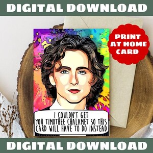 Timothee Chalamet Birthday Card, Funny Birthday Card, Digital Download, Print at Home,