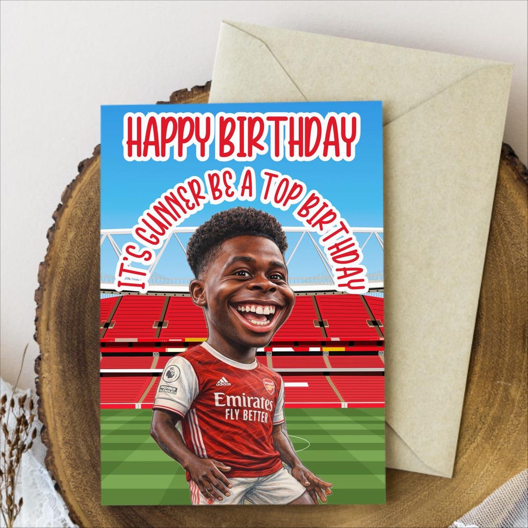Funny Arsenal Birthday Card Saka Arsenal Card – Football Fan Birthday ...