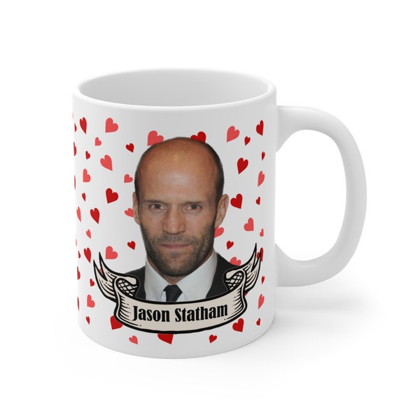 Jason Statham Mug, Funny Mugs, 11 oz,
