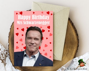 Arnold Schwarzenegger Birthday Card, Funny Birthday Card,