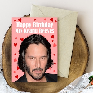 Carte d'anniversaire Keanu Reeves, carte d'anniversaire drôle,