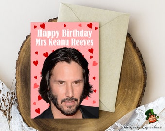 Keanu Reeves Birthday Card, Funny Birthday Card,