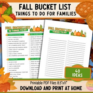 May include: A printable fall bucket list titled "Fall Bucket List Things to Do for Families." The list features 40 ideas for autumn activities, including visiting a pumpkin patch and baking an apple pie. The PDF files are 21.6cm x 27.9cm.