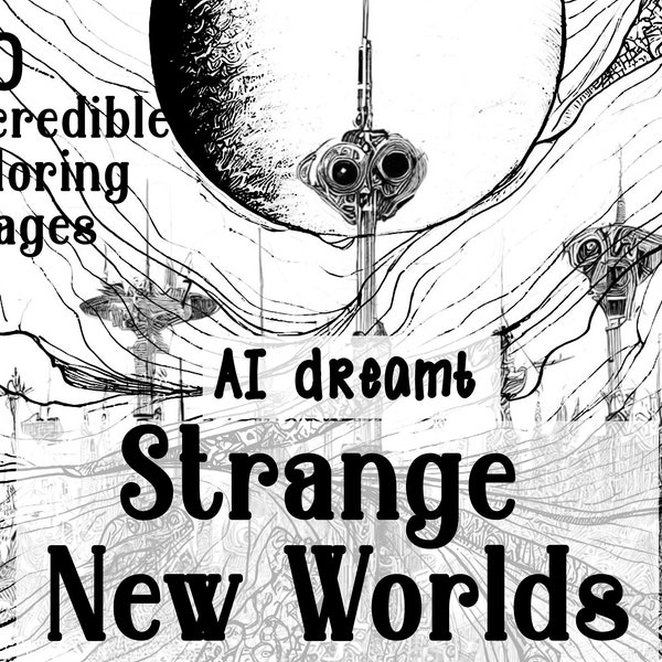 Computed Dreams Coloring Book: Strange New Worlds