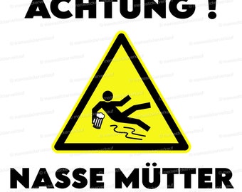 Achtung Nasse Mütter Sticker Aufkleber Malle Party Sauf Witterungsbeständig Vinyl